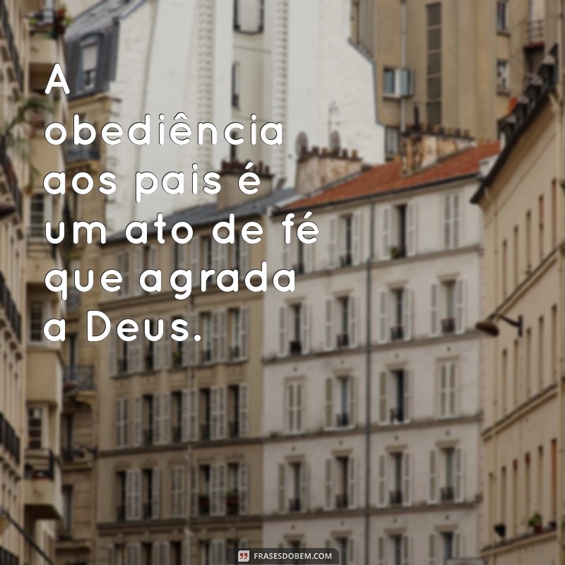 Frases Bíblicas Inspiradoras para Honrar Pai e Mãe 