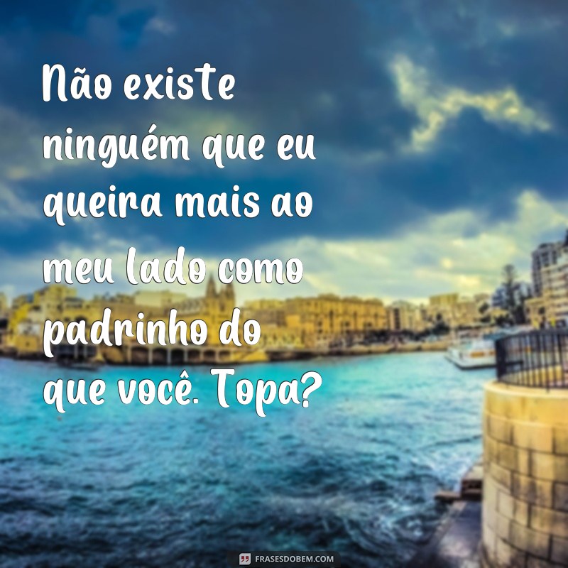 Descubra as melhores frases para convidar alguém a ser seu padrinho! 