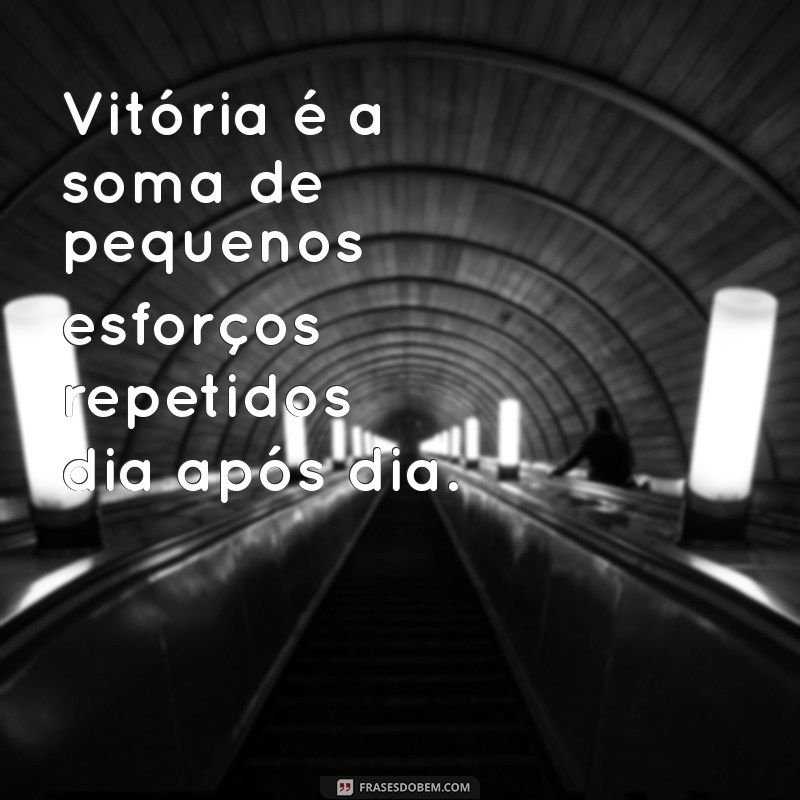 Frases Inspiradoras sobre Vitórias: Celebre suas Conquistas! 