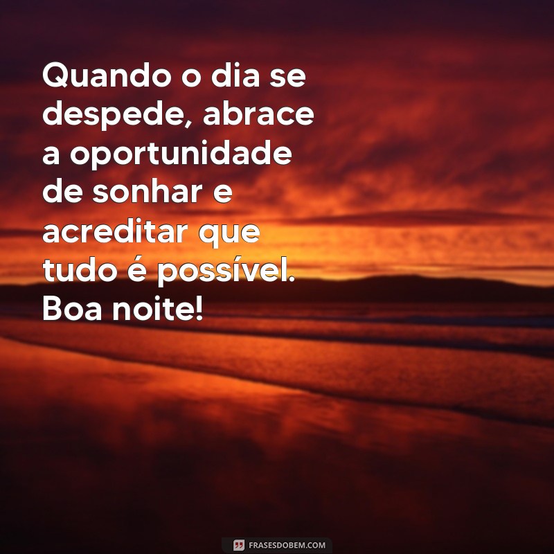 Frases Motivacionais de Boa Noite para Inspirar Seus Sonhos 