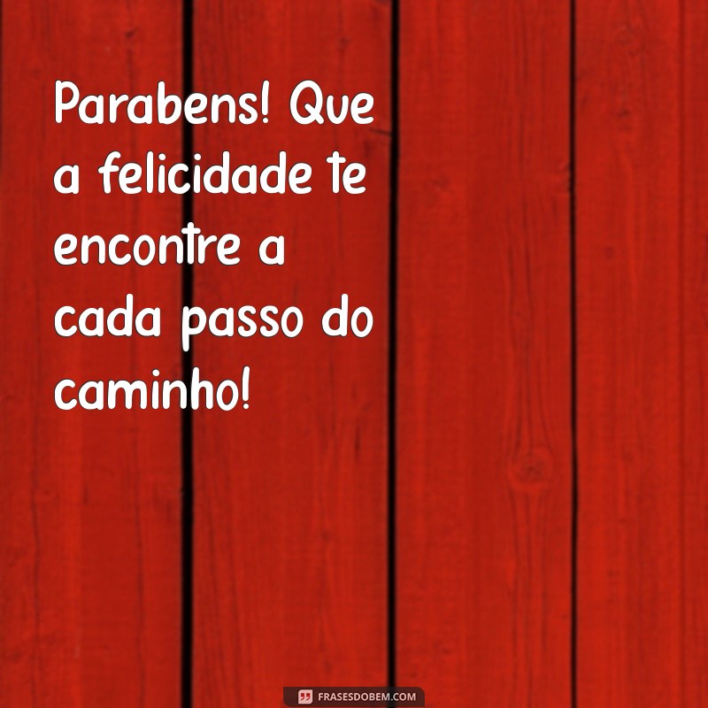 Parabéns Bem Bonito: Mensagens e Frases Inspiradoras para Celebrar Momentos Especiais 