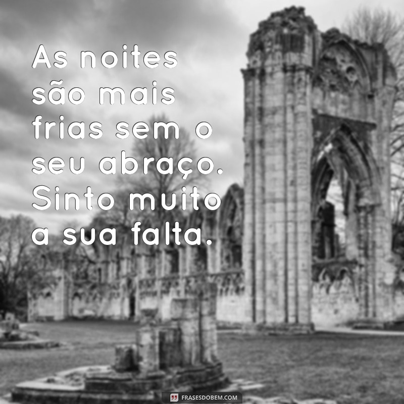 Mensagens Emocionantes para Expressar Saudades de Você 