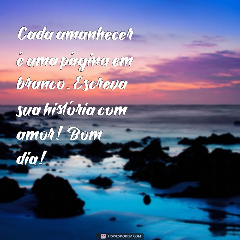 24 Frases Inspiradoras de Bom Dia para Começar Seu Dia com Positividade 