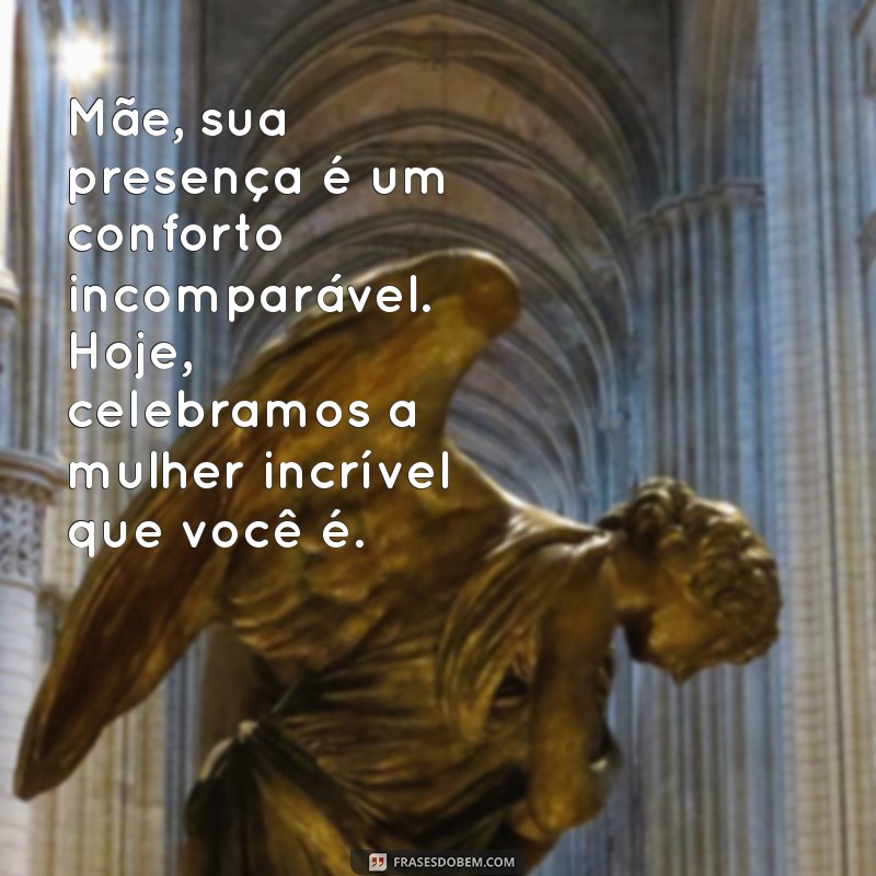 Mensagens Emocionantes para o Dia das Mães: Toque o Coração da Sua Mãe 