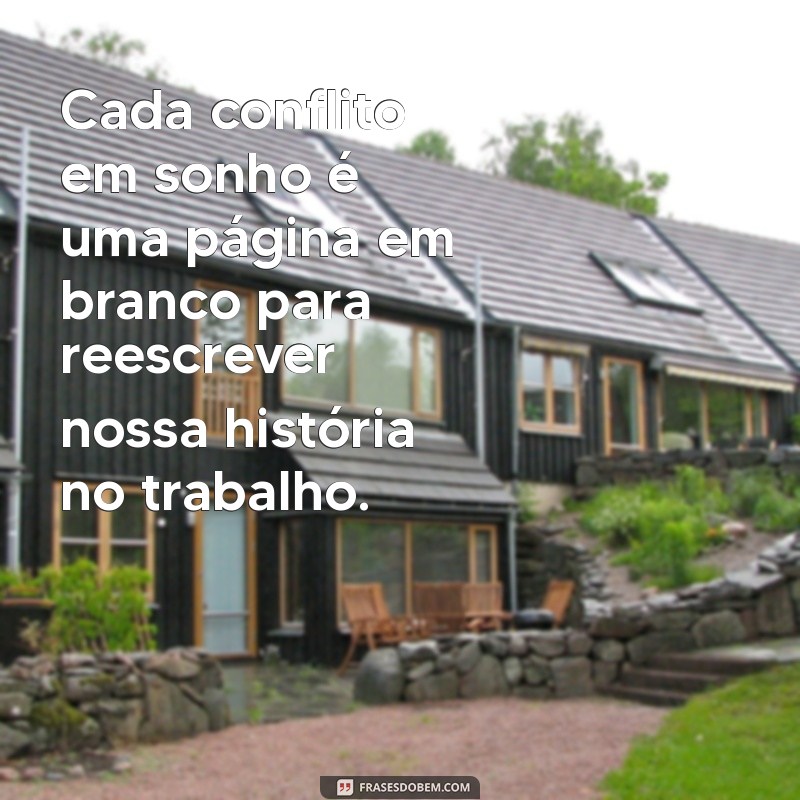 Significado de Sonhar Brigando com Colega de Trabalho: Interpretações e Mensagens 