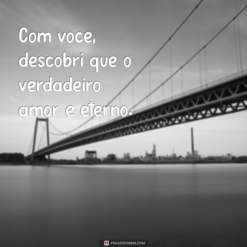 Frases Inspiradoras para Celebrar o Amor Maior: Declare Seus Sentimentos 