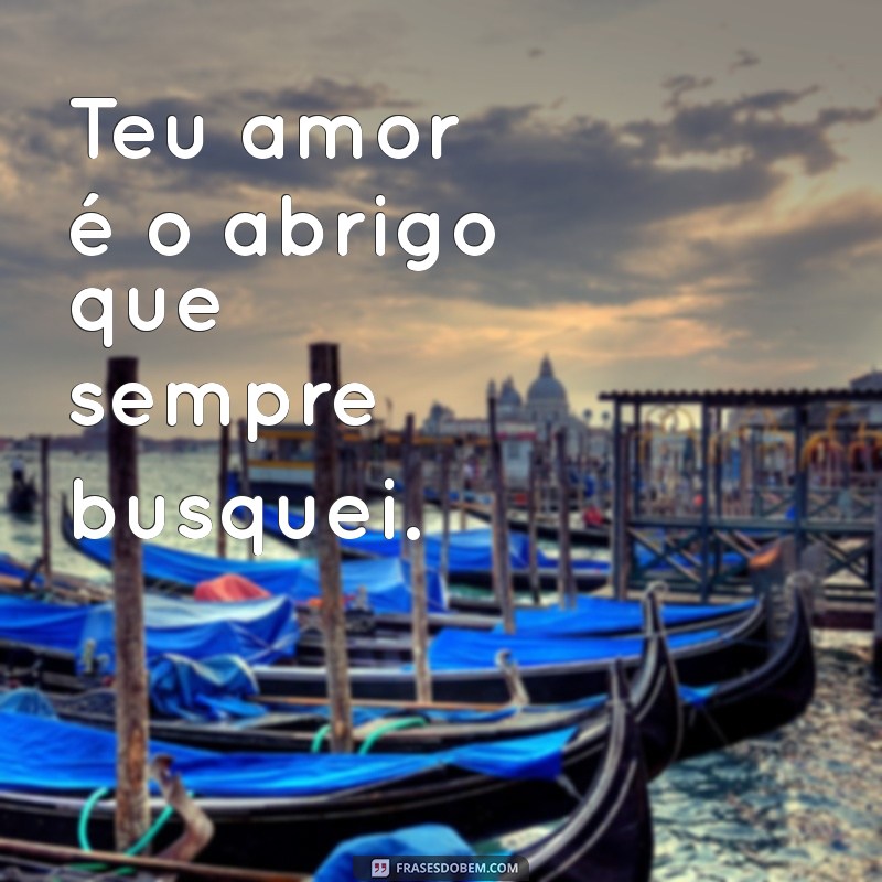 Frases Inspiradoras para Celebrar o Amor Maior: Declare Seus Sentimentos 