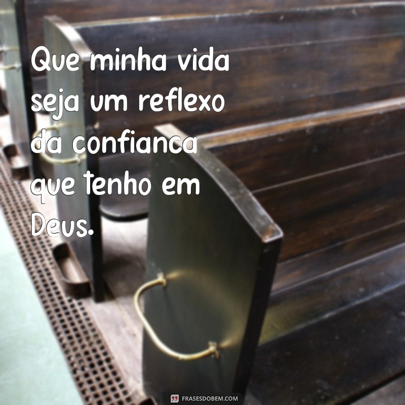 Frases Inspiradoras sobre Confiar em Deus para Usar no Seu Status 