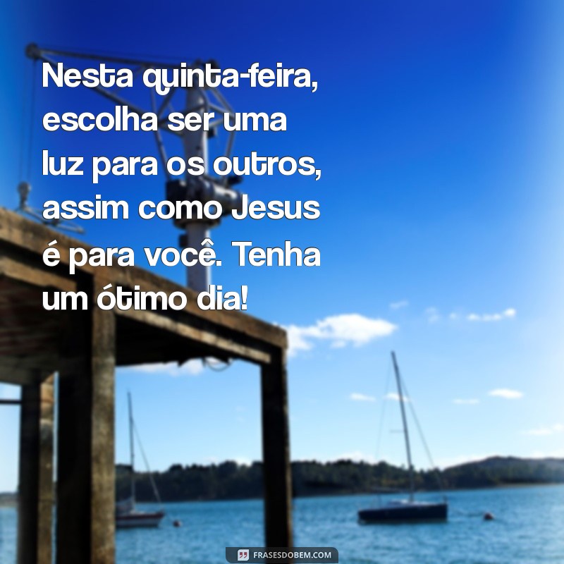 Inspire Seu Dia: Mensagens de Bom Dia de Quinta-Feira com Jesus 