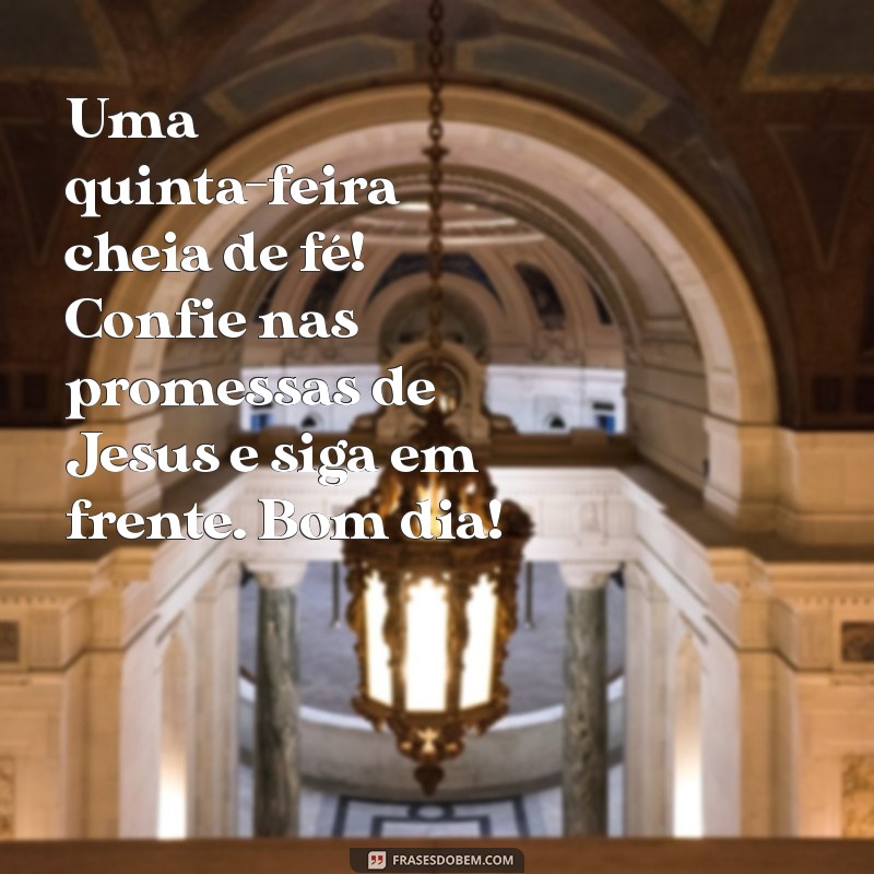 Inspire Seu Dia: Mensagens de Bom Dia de Quinta-Feira com Jesus 