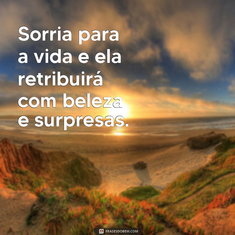 Frases Inspiradoras de Reflexão para Começar o Dia com Positividade 