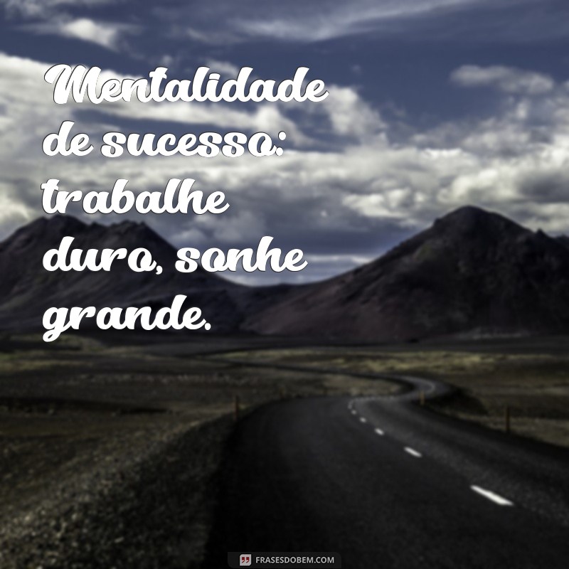 Frases Inspiradoras sobre Trabalho Duro: Motivação para Alcançar Seus Objetivos 