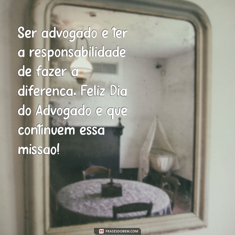 Mensagens Inspiradoras para Celebrar o Dia do Advogado 