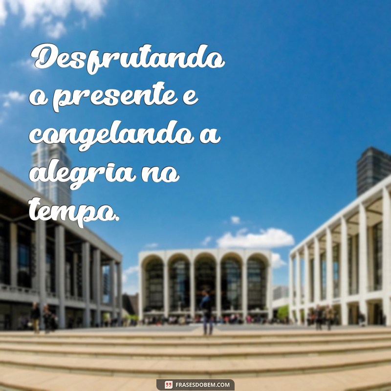 Frases Criativas para Acompanhar Suas Fotos: Inspire-se e Destaque Seus Momentos 