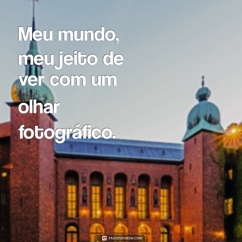 Frases Criativas para Acompanhar Suas Fotos: Inspire-se e Destaque Seus Momentos 