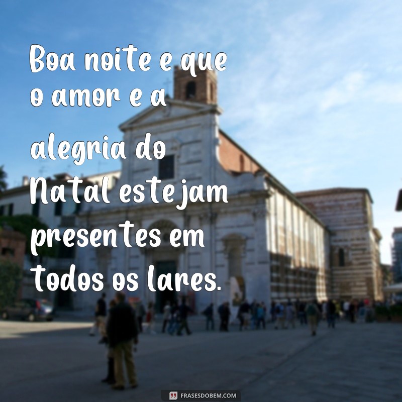 Encante a sua noite de Natal com as mais belas frases de boa noite 