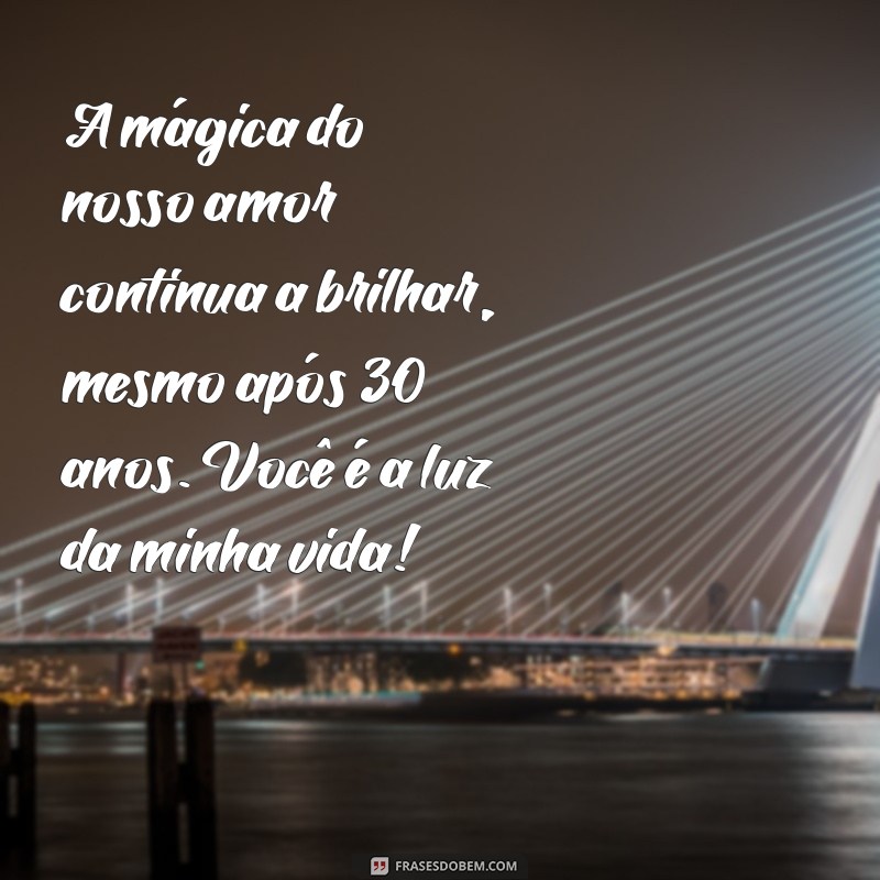 Mensagens Emocionantes para Celebrar 30 Anos de Casamento com Seu Marido 