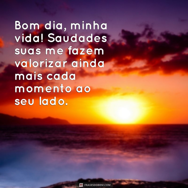 Mensagem de Bom Dia: Declare Suas Saudades do Amor com Essas Frases Emocionantes 