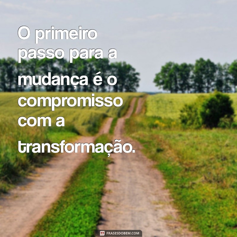 Frases Inspiradoras sobre Compromisso: Fortaleça Seus Relacionamentos 