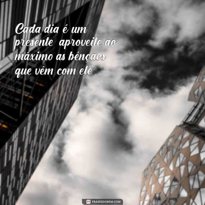 Mensagens Inspiradoras para um Dia Abençoado: Comece sua Jornada com Positividade 