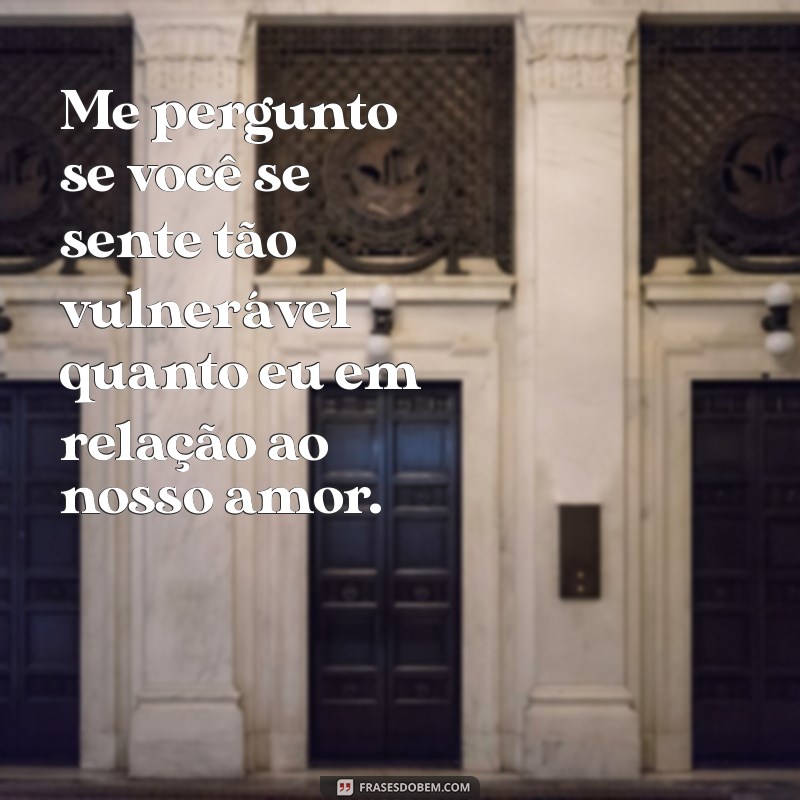 Superando a Insegurança no Relacionamento: Dicas para Fortalecer a Confiança 