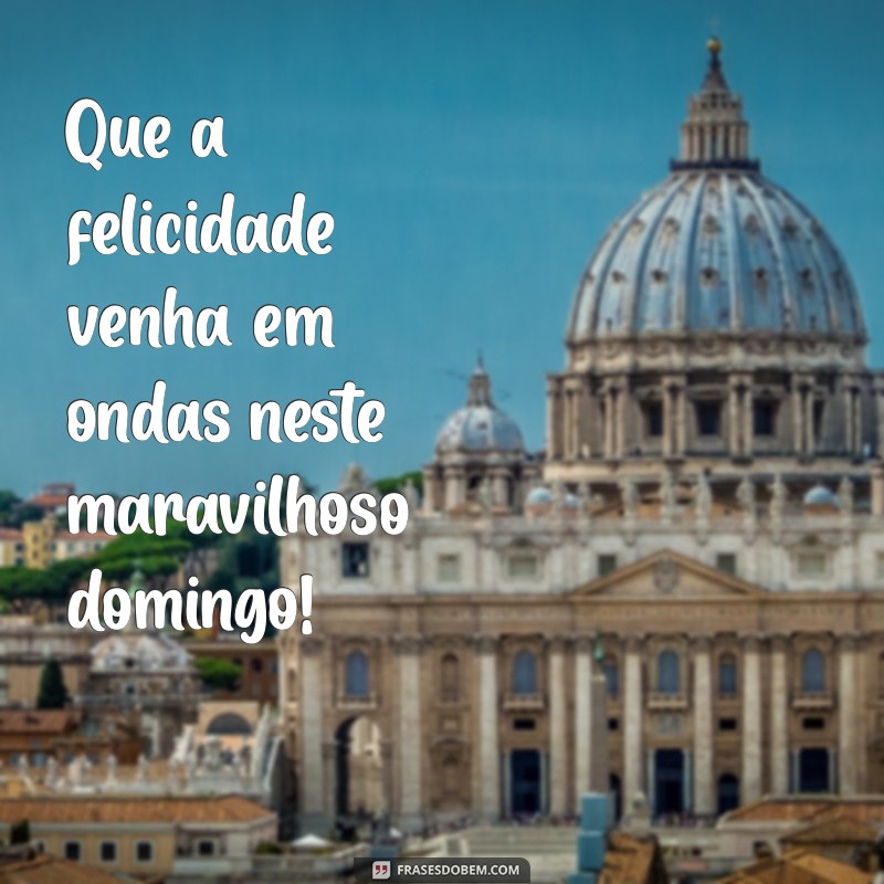 10 Maneiras de Aproveitar um Maravilhoso Domingo: Dicas para um Fim de Semana Incrível 