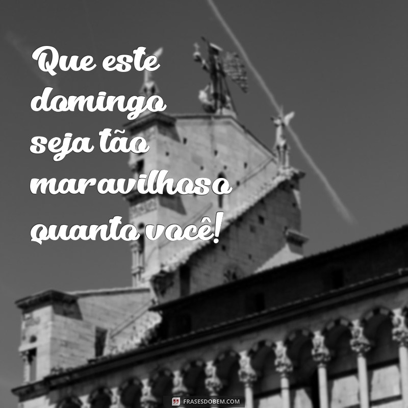 10 Maneiras de Aproveitar um Maravilhoso Domingo: Dicas para um Fim de Semana Incrível 