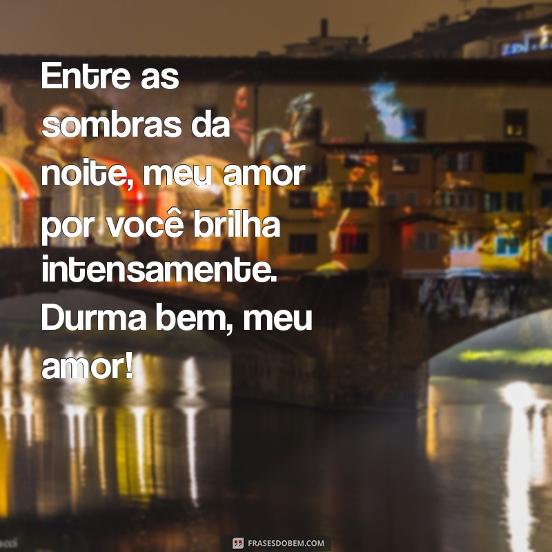 221 Frases Românticas de Boa Noite para Encantar Seu Amor 