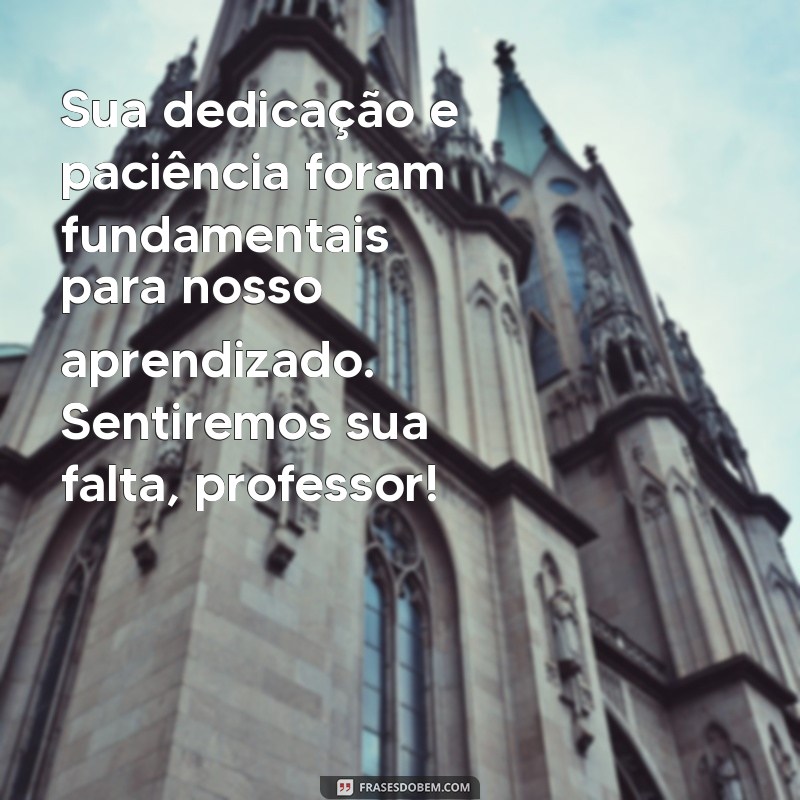 Mensagens de Despedida para Professores: Homenagens e Frases Inspiradoras 