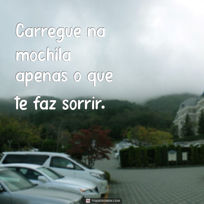 Frases Inspiradoras para Tornar a Vida Mais Leve e Feliz 