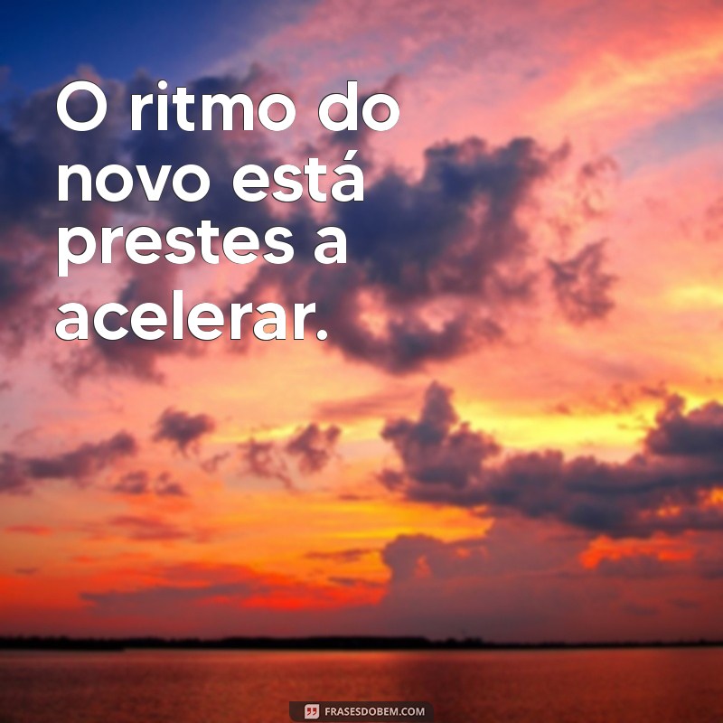 Descubra as Novas Frases que Estão Chegando para Inspirar Seu Dia 