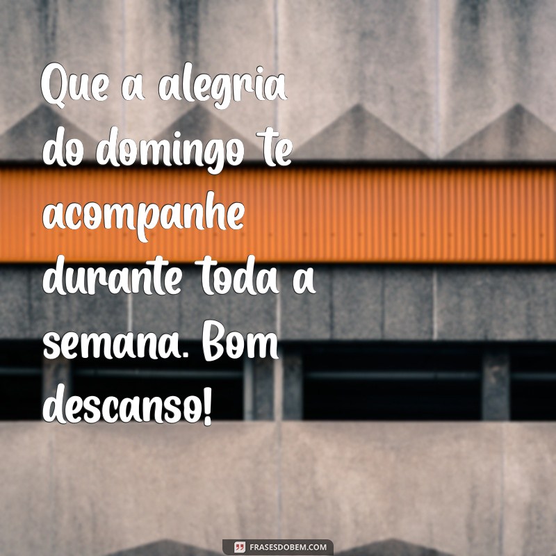 Frases Inspiradoras para um Feliz Domingo: Celebre o Dia com Positividade 