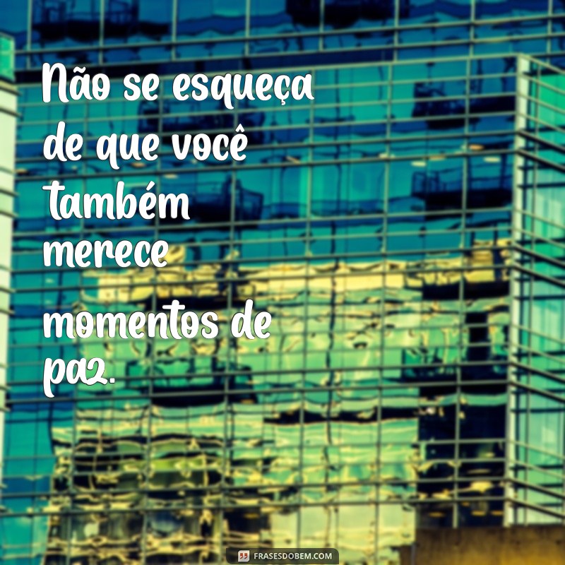 Frases Inspiradoras para Lembrar de Cuidar de Si Mesmo 