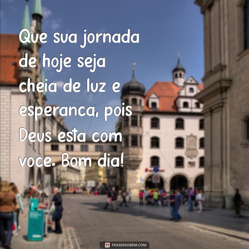 Bom Dia! Mensagens Inspiradoras de Deus para Começar o Dia com Fé 