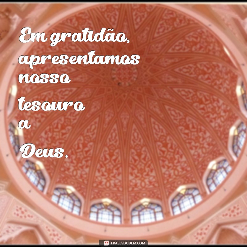 Frases Inspiradoras para Apresentação de Bebê na Igreja: Celebre com Amor e Fé 