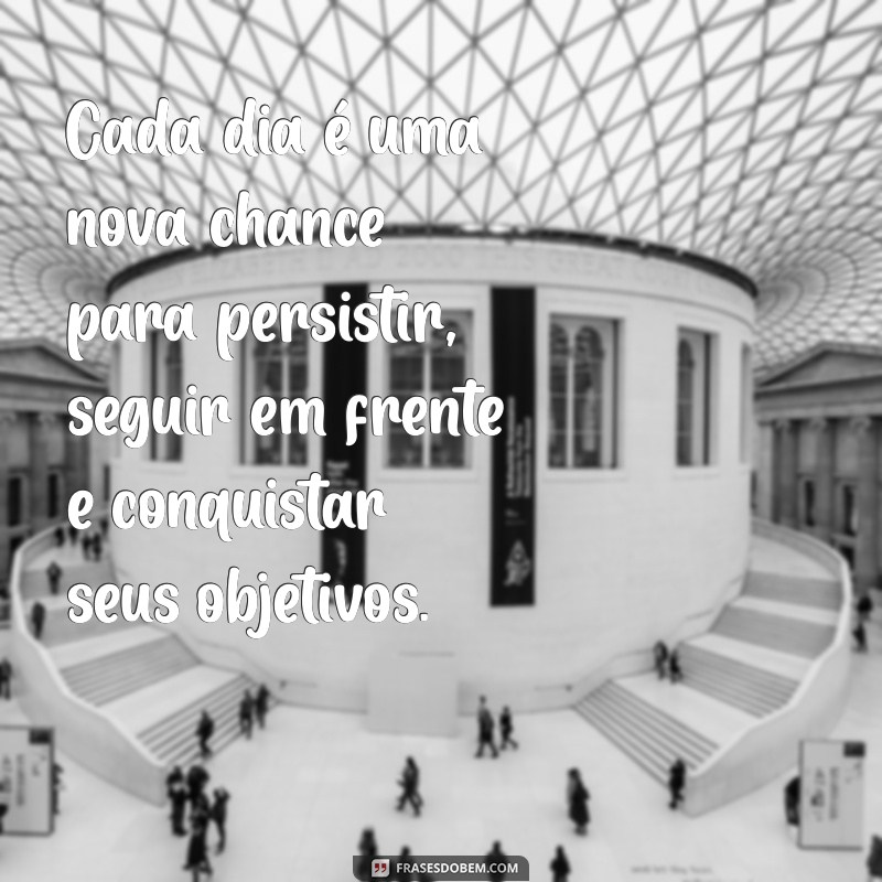 Frases Inspiradoras sobre Perseverança para Motivar sua Jornada 