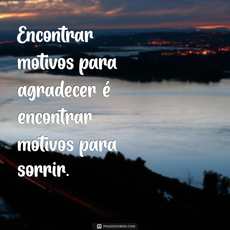 Frases Inspiradoras de Agradecimento para Valorizar Momentos Especiais 