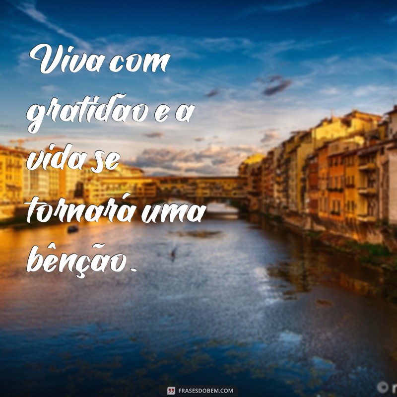 Frases Inspiradoras de Agradecimento para Valorizar Momentos Especiais 