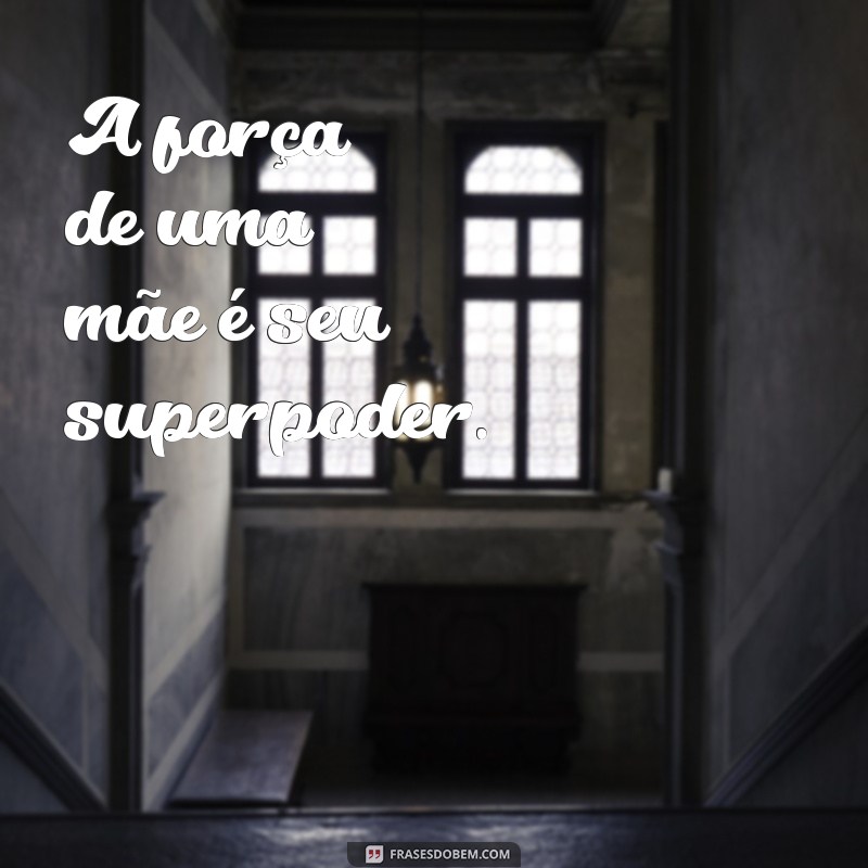 Frases Inspiradoras para Mães: O Melhor do Tumblr 