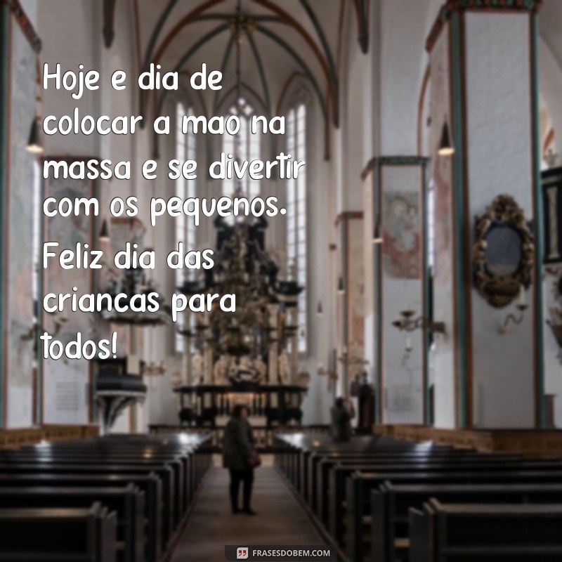 Descubra as melhores frases para celebrar o Dia das Crianças com muita alegria! 