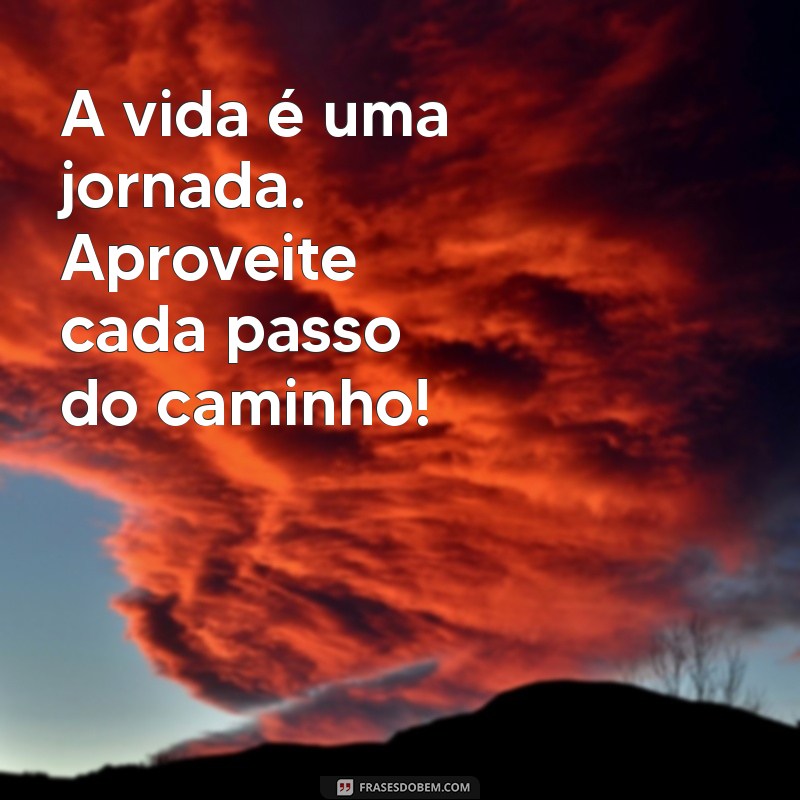 Frases Inspiradoras de Bom Dia: Imagens para Começar o Dia com Positividade 