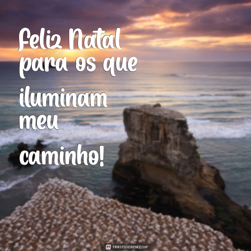 Feliz Natal: Mensagens e Frases Inspiradoras para Compartilhar 