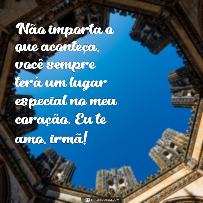 Frases Inspiradoras e Carinhosas para Celebrar sua Irmã 