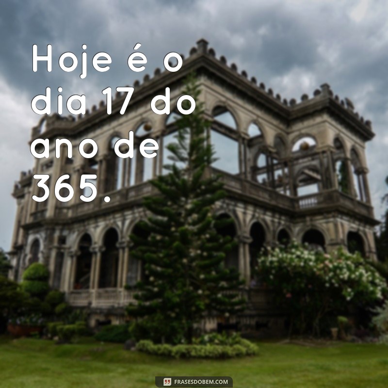 Descubra Que Dia do Ano É Hoje: Curiosidades Sobre os 365 Dias 