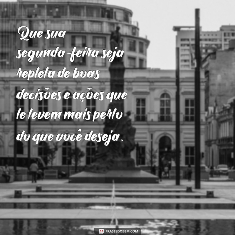 5 Mensagens Motivacionais para Começar Sua Segunda-Feira com Energia 