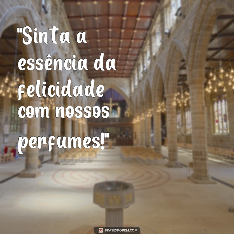 frases para loja de perfumaria 