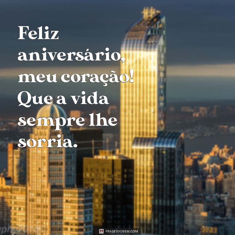 Feliz Aniversário Meu: Mensagens e Frases Para Celebrar com Amor 