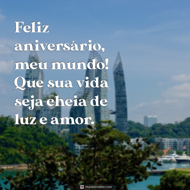 Feliz Aniversário Meu: Mensagens e Frases Para Celebrar com Amor 