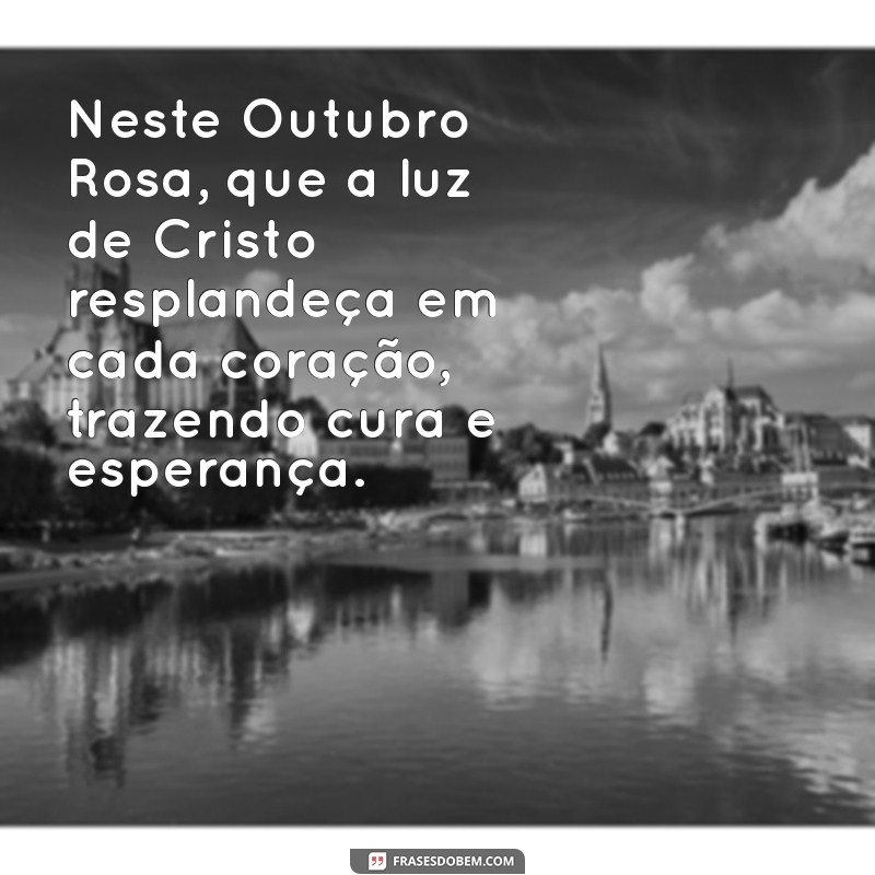 Mensagem Evangélica de Esperança e Fé para o Outubro Rosa 