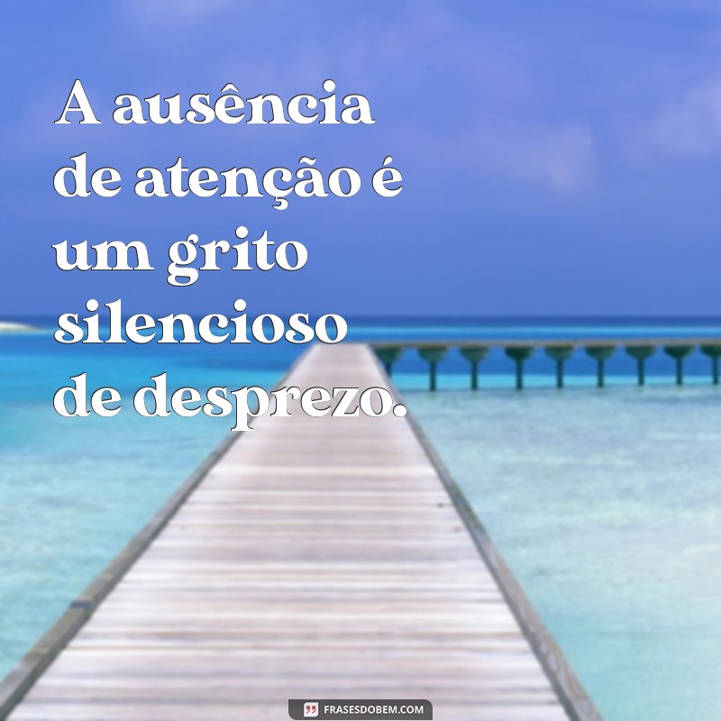 Como Lidar com a Falta de Consideração: Mensagens que Expressam Seus Sentimentos 